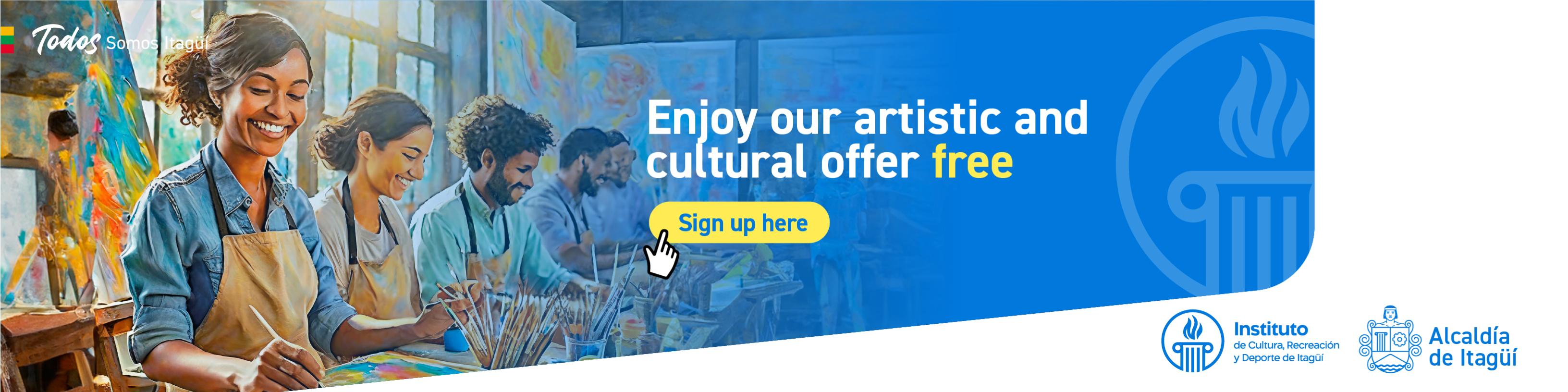 Enjoy our artistic and cultural offer free